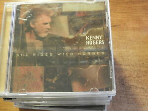 KENNY ROGERS - SHE RIDES WILD HORSES (CD) CHOOSE WITH OR WITHOUT A CASE