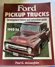 Ford Pickup Trucks Development history and restoration guide 1948-56