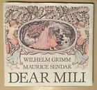 Dear Mili by Wilhelm Grimm, illustrated by Maurice Sendak, First Ed 1988 EUC