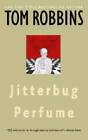 Jitterbug Perfume - Paperback By Tom Robbins - GOOD