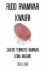 Rudo Rwamwari Kwauri!: Zaruro Yemwoyo Wamwari Usina Magumo