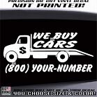 We Buy Cars Decal Sticker Tow Truck Owner Phone Number Junk Salvage Wrecked Car