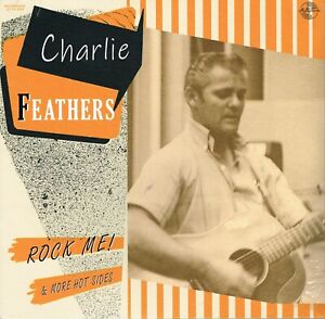 CHARLIE FEATHERS - ROCK ME 10