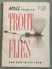 Noll Guide To Trout Flies & How To Tie Them Bucktails Wet Dry Nymphs Materials