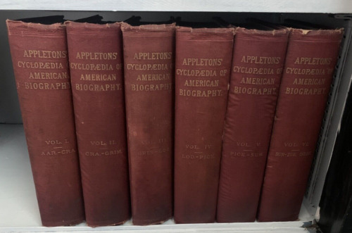 APPLETON’S CYCLOPAEDIA OF AMERICAN BIOGRAPHY 6 VOLS 1888 Owned by Salem Wilder