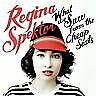 REGINA SPEKTOR - WHAT WE SAW FROM THE CHEAP SEATS NEW CD