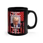 Wanted for President Donald Trump with mug shot 11oz Black Mug