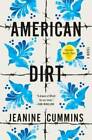 American Dirt: A Novel - Hardcover By Cummins, Jeanine - GOOD