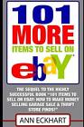 101 MORE Items To Sell On Ebay: (Seventh Edition - Updated for 2020)