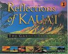 Reflections of Kauai: The Garden Island - Hardcover - GOOD