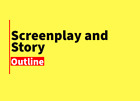 Screenplay and Story Outline