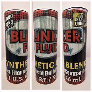 Blinker Fluid 20 oz Skinny Tumbler Cup Mug Mechanic Shop Gag Gift  Free Shipping
