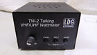 LDG TW-2 VHF/UHF 0-200 Watt TALKING Watt & SWR Meter Just Calibrated on 2Meters
