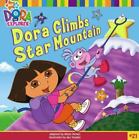 New ListingDora Climbs Star Mountain; Dora the Explorer 8x8; Qual- 9781416940593, paperback