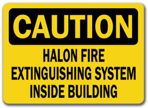 Caution Sign - Halon Fire System Inside Building - 10