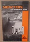 Newton the First Fifty Years by David Newton, 2000 PB VG (Newton Instrument Co)