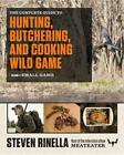 The Complete Guide to Hunting, Butchering, and Cooking ,Vol.2 (0812987055)