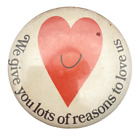 Vintage Lots of Reasons to Love Us Heart Collectible Pinback Button Pin Rare
