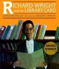 Richard Wright and the Library Card by William Miller: New