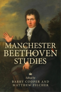 Barry Cooper Manchester Beethoven Studies (Hardback)