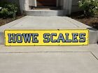 Porcelain Howe Scales Sign Single Sided 9x45 Inches Original Great Gloss