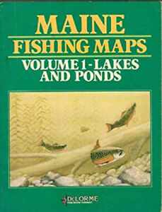 Maine Fishing Maps Vol. 1 : Lakes and Ponds Harry, Delorme, David