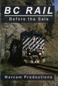 BC Rail Before the Sale DVD British Columbia Dawson Creek Fort Nelson Vancouver