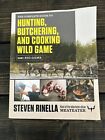 The Complete Guide to Hunting, Butchering, and Cooking Wild Game : Volume 1: Big