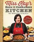Miss Kay's Duck Commander Kitchen: Faith, Family, and Food--Bringing Our  - GOOD