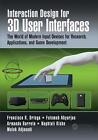 Interaction Design for 3D User Interfaces: The World of Modern Input Devices for