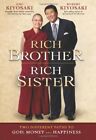 RICH BROTHER RICH SISTER By Robert T. Kiyosaki & Emi Kiyosaki - Hardcover *NEW*