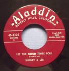 Shirley & Lee - Let The Good Times Roll - 1956 R&B 45 on Aladdin