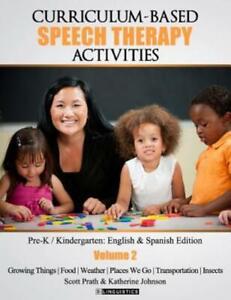 Curriculum-Based Speech Therapy Activities: Volume Ii: Pre-K / Kindergarten...