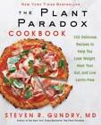 The Plant Paradox Cookbook - Hardcover By Gundry, Steven R., M.D. - GOOD