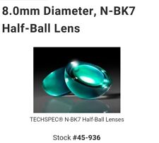 New Edmund Optics P/N 45-936 8.0mm Diameter, N-BK7 Half-Ball Lens