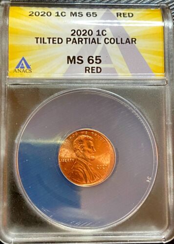 2020 Mint Error Lincoln Cent Tilted Partial Collar ANACS MS65 RD - Combined Ship