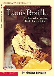 Louis Braille: The Boy Who Invented Books for the Blind (Scholastic Biography)