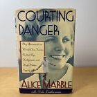 Courting Danger : My Adventure in World-Class Tennis; Alice Marble First Edition