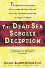 Dead Sea Scrolls Deception - Paperback By Baigent, Michael - VERY GOOD
