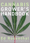 Cannabis Grower'S Handbook: the Complete Guide to Marijuana an - Paperback (NEW)