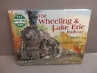 The Wheeling & Lake Erie Railway Volume 2