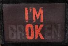 I'm Broken Morale Patch Military Tactical