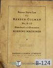 Barber Colman 6-10, Gear Hobbing Machine, I-4374 Parts Lists Manual