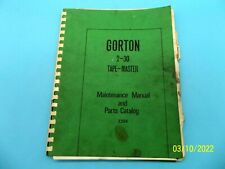 Gorton 2-30, Tape Master, Maintenance and Parts Manual No. 3394  (MS-473)