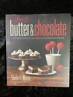 Sheila G's Butter & Chocolate: 101 Creative Sweets and Treats Using ... p/b 2016