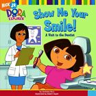 Show Me Your Smile (Dora the Explorer) by Nickelodeon Paperback Book The Fast