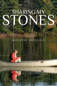 Angelillo, Marianne : Sharing My Stones