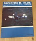 Bombers in Blue PB4Y-2 Privateers and PB4Y-1 Liberators by Frederick Johnsen 1st