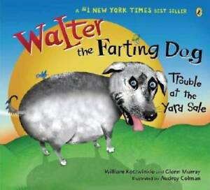 Walter the Farting Dog: Trouble At the Yard Sale - Paperback - GOOD