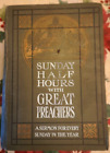 Vintage Sunday Half Hours w Great Preachers: Chrysostom-Spurgeon  1907 HC 1st ed